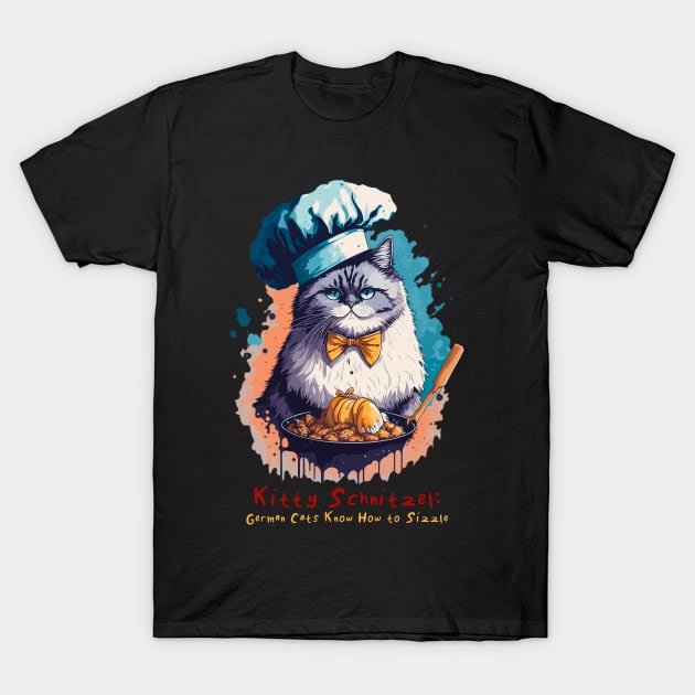 Kitty Schnitzel: German Cats Know How to Sizzle T-Shirt by BAJAJU